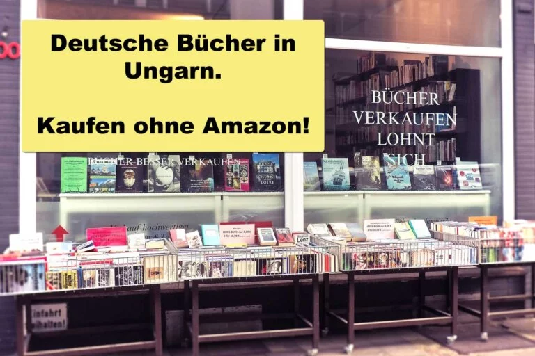 Deutsche und Englische Bücher kaufen in Ungarn. Alternativen ohne Amazon.