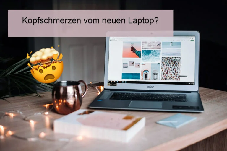 Kopfschmerzen, Übelkeit, Migräne vom neuen Laptop.